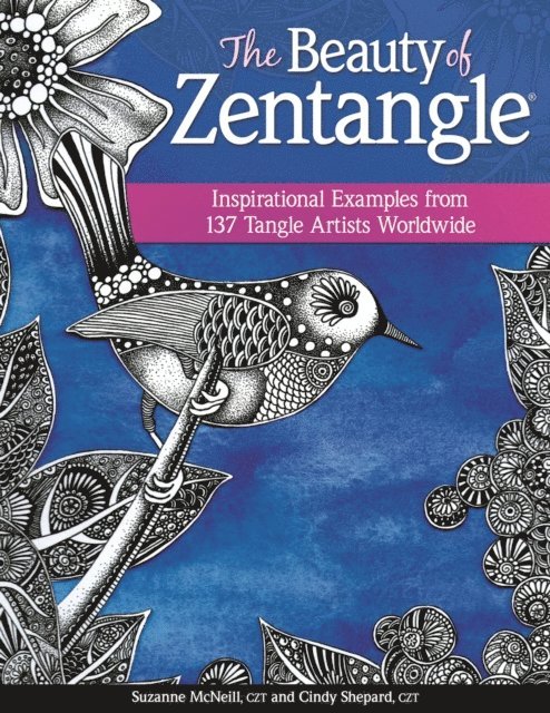 Cindy Shepard CZT, Suzanne McNeill CZT - Beauty of Zentangle, E-bok