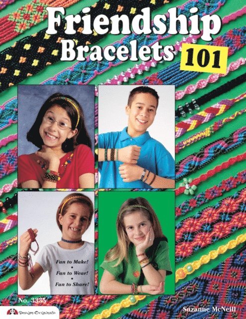 Suzanne McNeill - Friendship Bracelets 101, E-bok