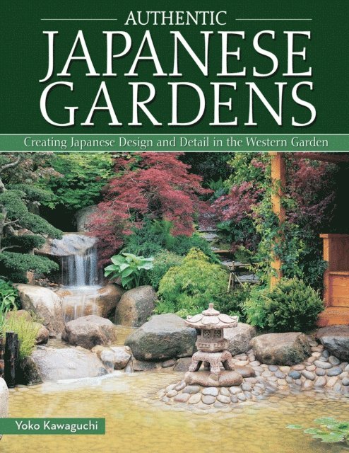 Yoko Kawaguchi - Authentic Japanese Gardens, E-bok