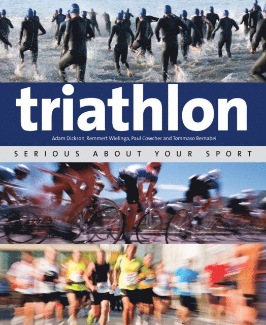 Adam Dickson - Triathlon: Serious About Your Sport, E-bok