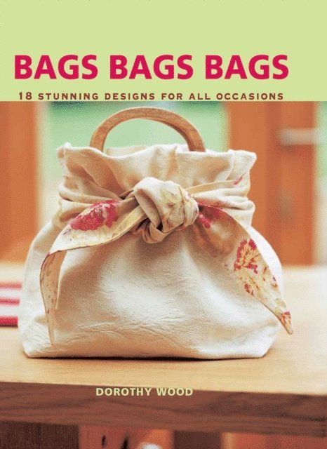 Dorothy Wood - Bags Bags Bags, E-bok