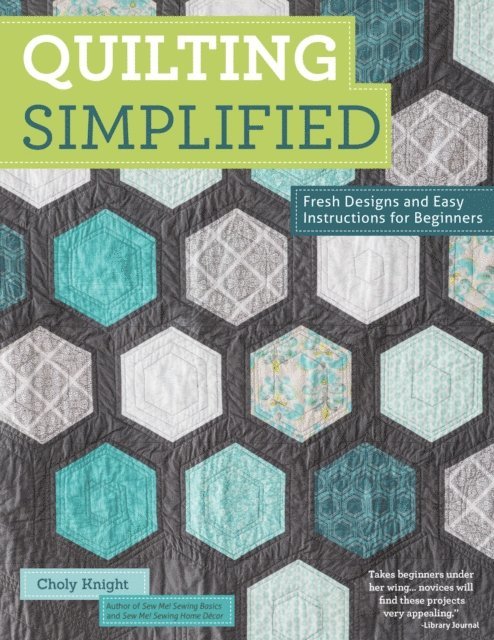 Choly Knight - Quilting Simplified, E-bok