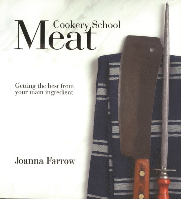 Joanna Farrow - Cookery School: Meat, E-bok
