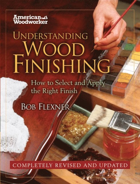 Bob Flexner - Understanding Wood Finishing Hardcover, E-bok