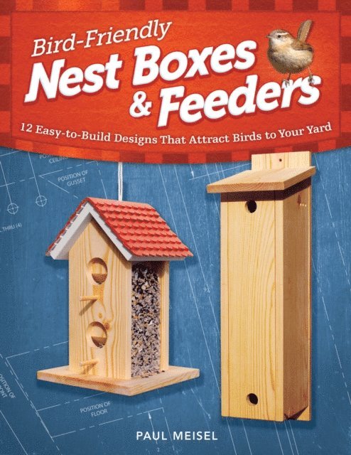 Paul Meisel - Bird-Friendly Nest Boxes & Feeders, E-bok