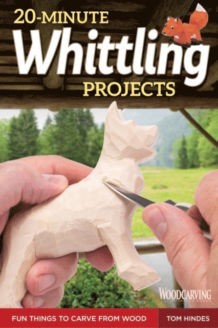 Tom Hindes - 20-Minute Whittling Projects, E-bok