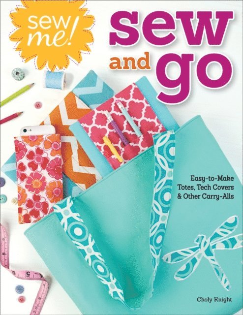 Choly Knight - Sew Me! Sew and Go, E-bok