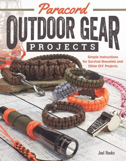 Joel Hooks, Pepperell Braiding Company - Paracord Outdoor Gear Projects, E-bok