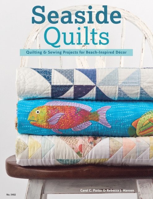 Rebecca Hansen, Carol Porter - Seaside Quilts, E-bok