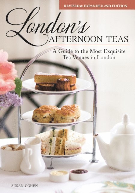 Susan Cohen - London's Afternoon Teas, Revised and Expanded 2nd Edition, E-bok