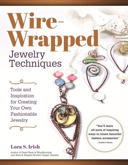 Lora S. Irish - Wire-Wrapped Jewelry Techniques, E-bok