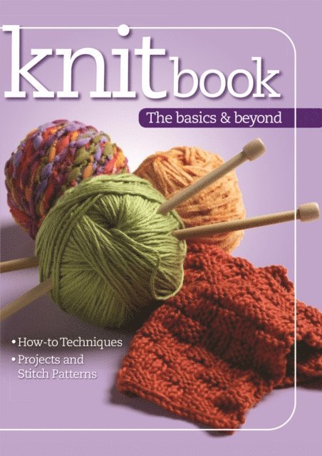 Editors at Landauer Publishing - Knitbook: The Basics & Beyond, E-bok