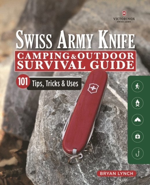 Bryan Lynch - Victorinox Swiss Army Knife Camping & Outdoor Survival Guide, E-bok