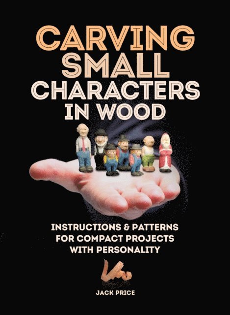 Jack Price - Carving Small Characters in Wood, E-bok