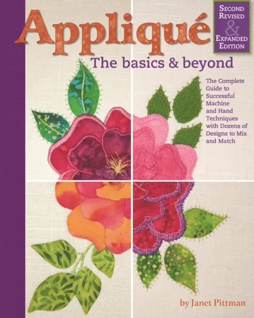 Janet Pittman - Applique: The Basics and Beyond, Second Revised & Expanded Edition, E-bok. Tillgänglighet: Lägg i varukorg