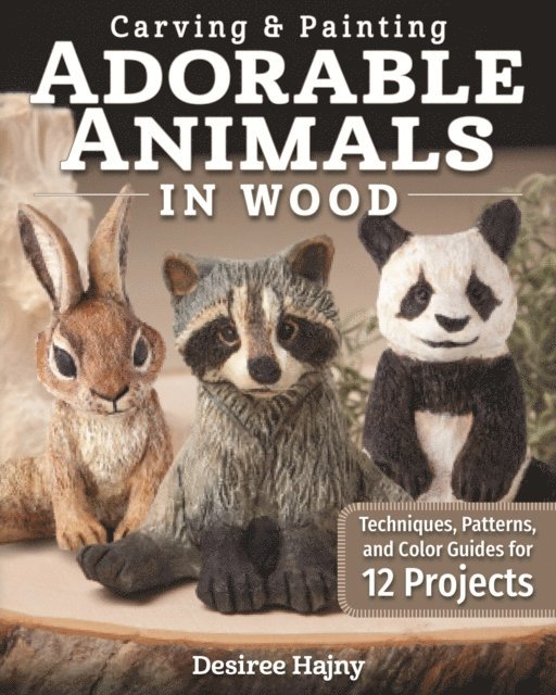 Desiree Hajny - Carving & Painting Adorable Animals in Wood, E-bok. Tillgänglighet: Lägg i varukorg