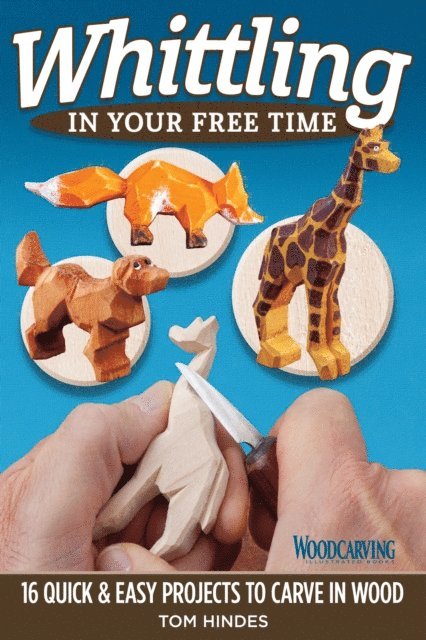 Tom Hindes - Whittling in Your Free Time, E-bok