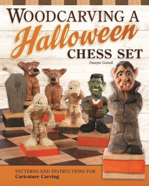Dwayne Gosnell - Woodcarving a Halloween Chess Set, E-bok. Tillgänglighet: Lägg i varukorg