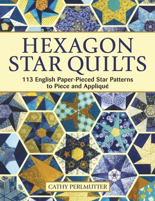 Cathy Perlmutter - Hexagon Star Quilts, E-bok