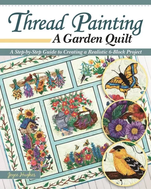 Joyce Hughes - Thread Painting a Garden Quilt, E-bok. Tillgänglighet: Lägg i varukorg
