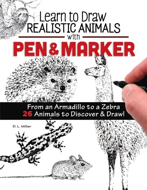 D. L. Miller - Learn to Draw Realistic Animals with Pen & Marker, E-bok. Tillgänglighet: Lägg i varukorg