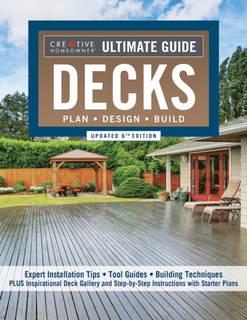 Editors of Creative Homeowner - Ultimate Guide: Decks, Updated 6th Edition, E-bok