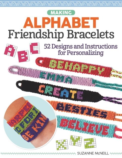 Suzanne McNeill CZT - Making Alphabet Friendship Bracelets, E-bok