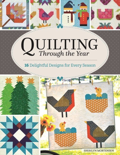 Sherilyn Mortensen - Quilting Through the Year, E-bok
