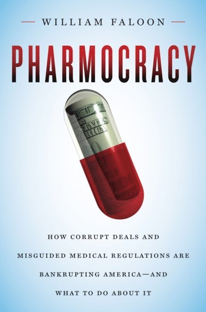 William Faloon - Pharmocracy, E-bok