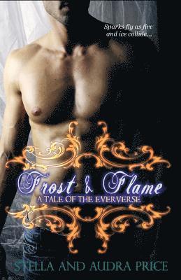 Stella Price - Frost and Flame *A Tale of the Eververse), Häftad