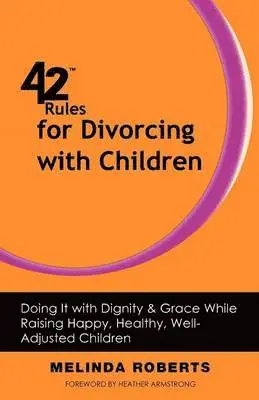 Melinda L. Roberts - 42 Rules for Divorcing with Children, Häftad. Tillgänglighet: Lägg i varukorg