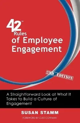 Susan Stamm - 42 Rules of Employee Engagement (2nd Edition), Häftad. Tillgänglighet: Lägg i varukorg