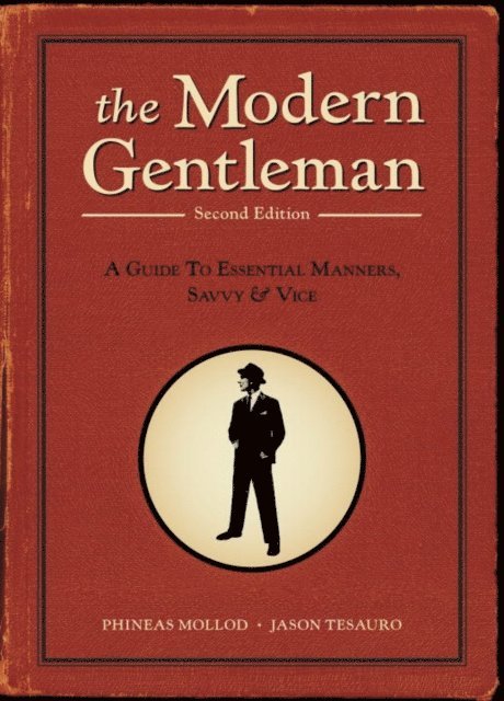 Jason Tesauro, Phineas Mollod - Modern Gentleman, 2nd Edition, E-bok. Tillgänglighet: Lägg i varukorg