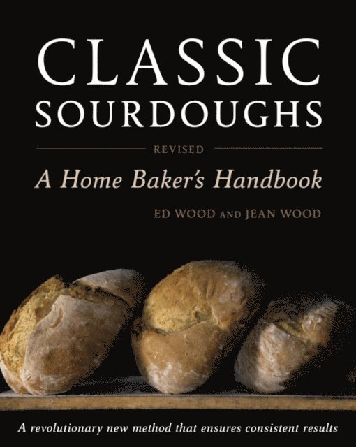 Jean Wood, Ed Wood - Classic Sourdoughs, Revised, E-bok