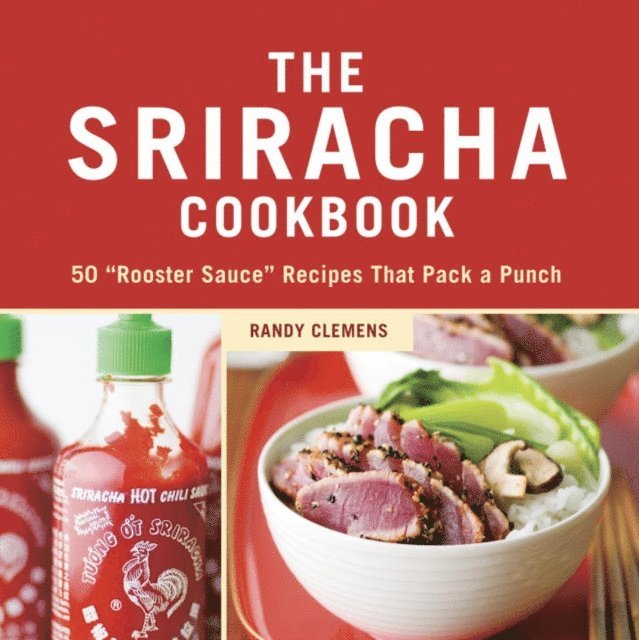Randy Clemens - Sriracha Cookbook, E-bok