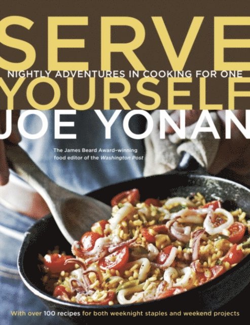 Joe Yonan - Serve Yourself, E-bok
