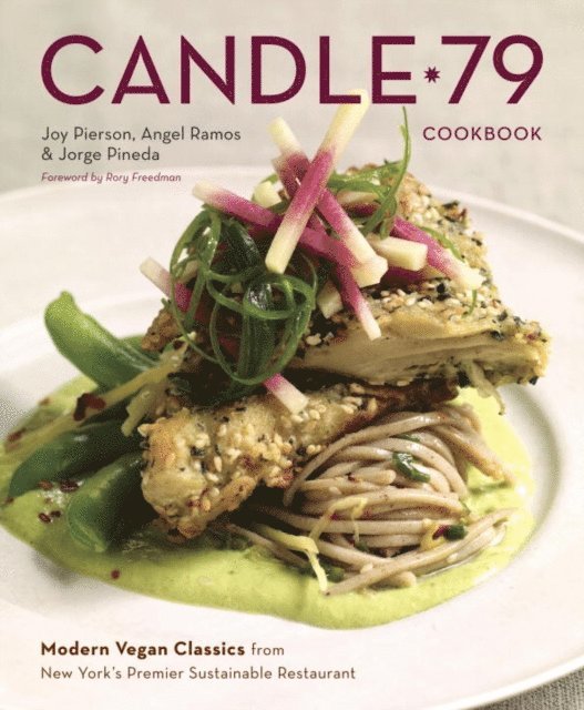 Jorge Pineda, Angel Ramos, Joy Pierson - Candle 79 Cookbook, E-bok