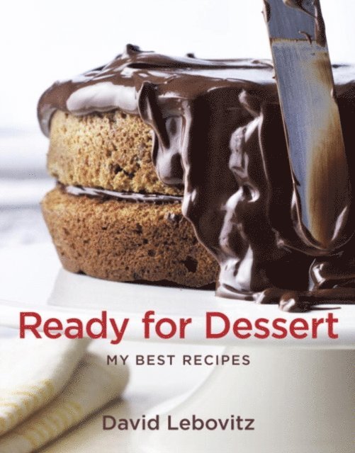 David Lebovitz - Ready for Dessert, E-bok