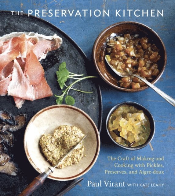 Kate Leahy, Paul Virant - Preservation Kitchen, E-bok