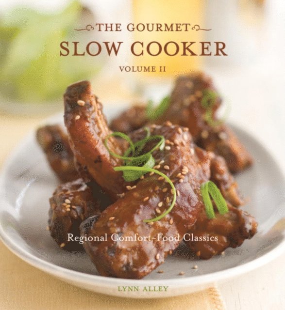Lynn Alley - Gourmet Slow Cooker: Volume II, E-bok. Tillgänglighet: Lägg i varukorg