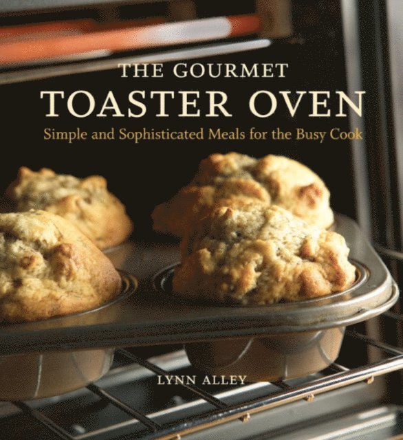 Lynn Alley - Gourmet Toaster Oven, E-bok. Tillgänglighet: Lägg i varukorg