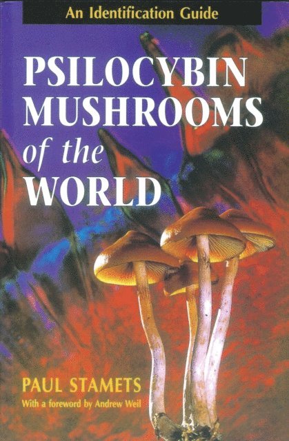 Paul Stamets - Psilocybin Mushrooms of the World, E-bok