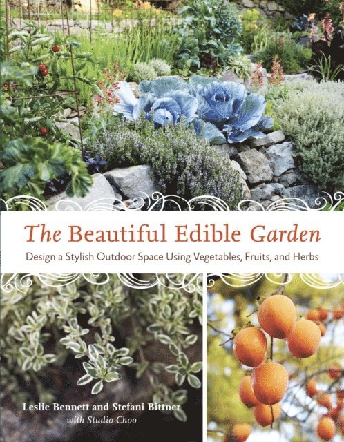 Stefani Bittner, Leslie Bennett - Beautiful Edible Garden, E-bok