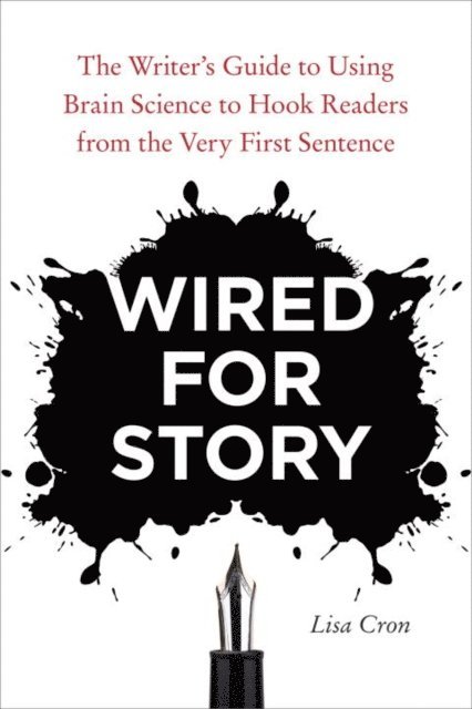 Lisa Cron - Wired for Story, E-bok