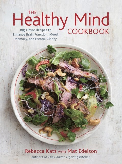 Mat Edelson, Rebecca Katz - Healthy Mind Cookbook, E-bok