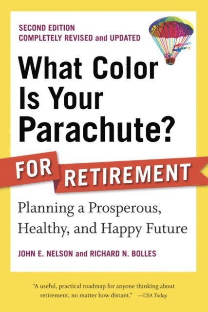 Richard N. Bolles, John E. Nelson - What Color Is Your Parachute? for Retirement, Second Edition, E-bok