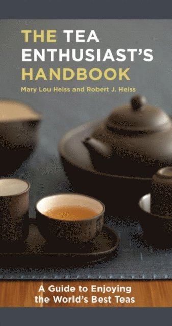 Robert J. Heiss, Mary Lou Heiss - Tea Enthusiast's Handbook, E-bok. Tillgänglighet: Lägg i varukorg