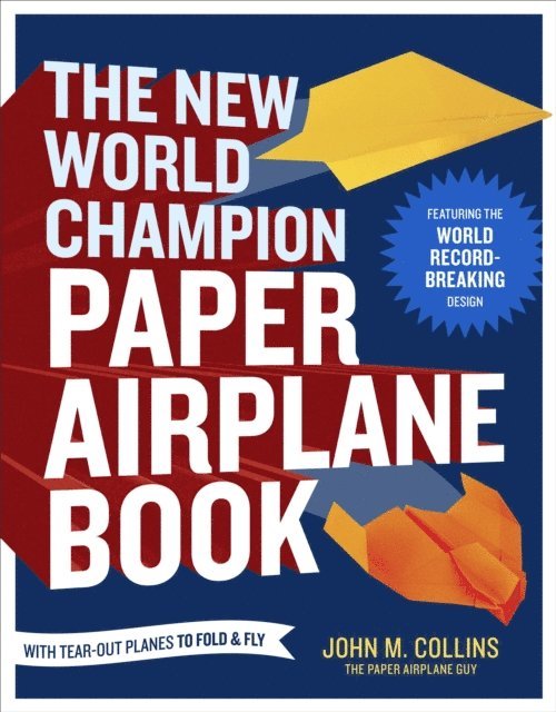 John M. Collins - New World Champion Paper Airplane Book, E-bok