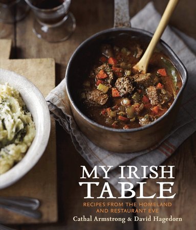 Cathal Armstrong, David Hagedorn - My Irish Table, Inbunden