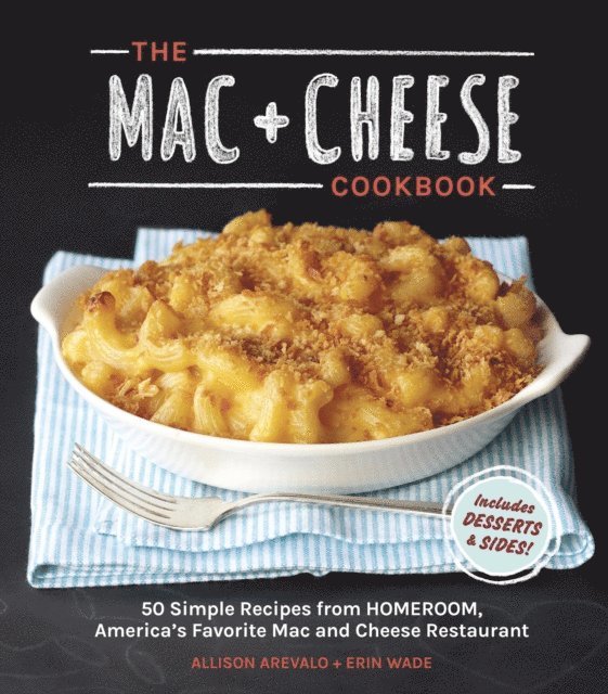 Erin Wade, Allison Arevalo - Mac + Cheese Cookbook, E-bok